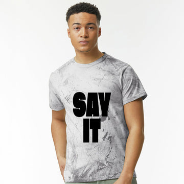 Dye Dirty SAY IT Graphic TShirt on Grey Tie Dye
