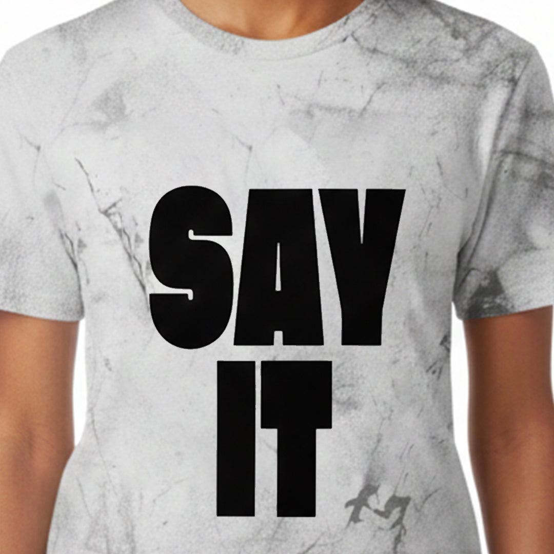 Dye Dirty LLC   SAY IT Graphic TShirt on Grey Tye Dye