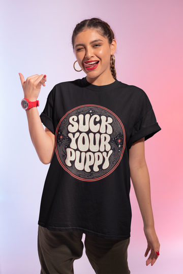 Dye Dirty Suck Your Puppy Funny Graphic Unisex T-Shirt